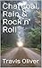 Charcoal, Rain & Rock n' Roll