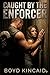 Caught By The Enforcer: A S...