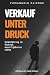 Verkauf unter Druck – Selbs...