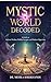 Mystic World Decoded: A Gui...