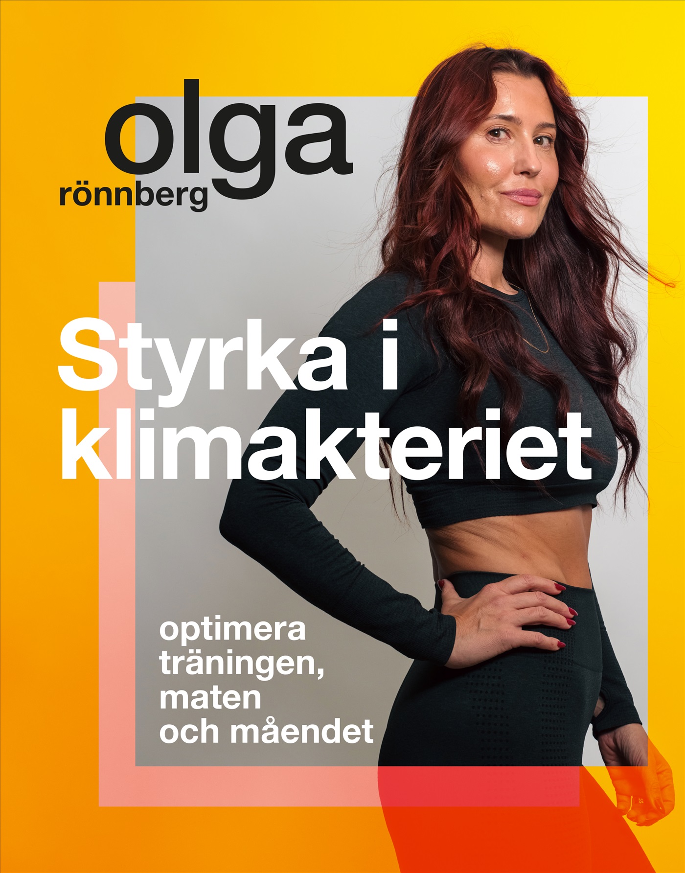 Styrka i klimakteriet : optimera träningen, maten och måendet (Hardcover)