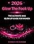 2026 Glow the fook up : The...