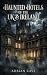 Haunted Hotels of the UK & ...