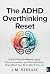 The ADHD Overthinking Reset by J.M. Struijk