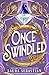 Once Swindled (Lack and Luster, #1)