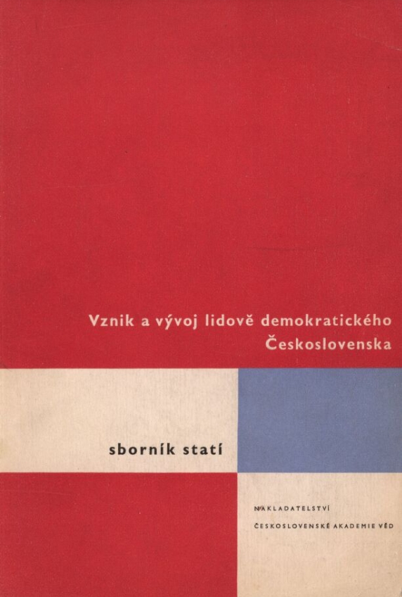 Vznik a vývoj lidové demokratického Československa: sborník statí