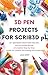 3D PEN PROJECTS FOR SCRIB3D...