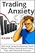 Trading Anxiety: A Self-Hel...