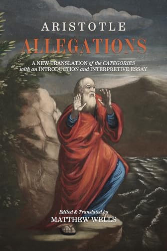 Allegations: A New Translation of the Categories with an Introduction and Interpretive Essay (Paperback)