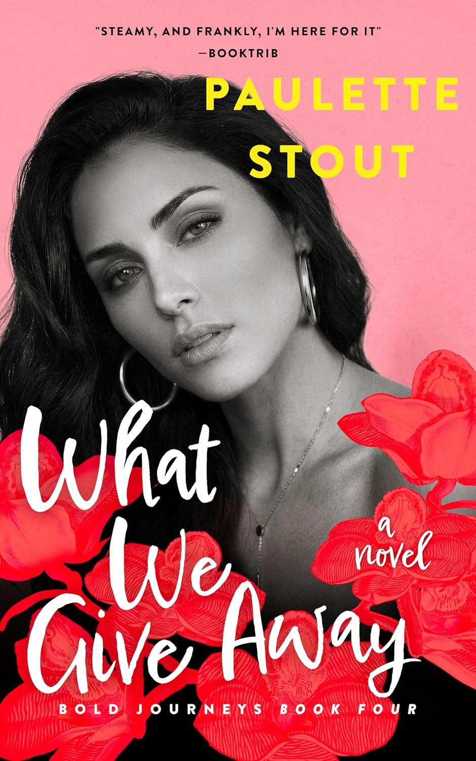 What We Give Away (Bold Journeys #4)