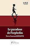 Le paradoxe de l'orphelin (French Edition)