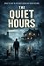The Quiet Hours: A Psycholo...