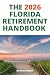 The 2026 Florida Retirement Handbook by Ryan Erisman