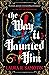 The Way It Haunted Him by Laura R. Samotin