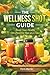 The Wellness Shot Guide: Bo...