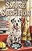 SMOKE AND SUSPICION: A Back...