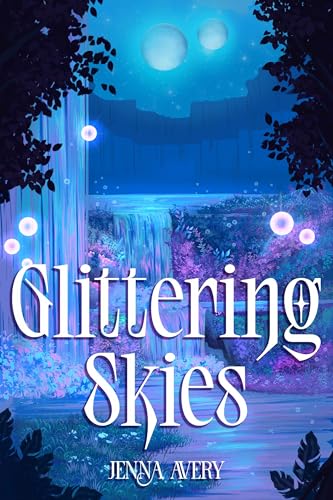 Glittering Skies (The Skies of Avalon #1)