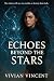 Echoes Beyond the Stars by Vivian Vincent