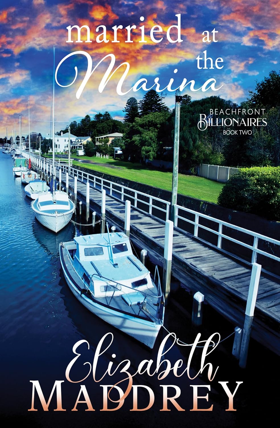 Married at the Marina: A contemporary Christian romance (Beachfront Billionaires Book 2)