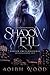Shadow Veil by Aoibh Wood