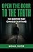 Open the Door to the Truth:...
