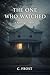 The One Who Watched