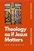 Theology as if Jesus Matters (Cascadia Classics by Ted Grimsrud