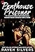 Penthouse Prisoner: An extr...
