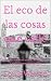 El eco de las cosas que callé by Louis Watson