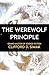 The Werewolf Principle