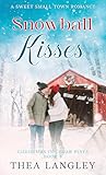 Snowball Kisses: ...