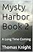 Mysty Harbor Book 2: A Long...