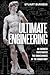 Ultimate Engineering: An Engineer Investigates the Biomechanics of the Human Body