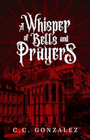 A Whisper of Bells and Prayers