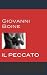 IL PECCATO - di Giovanni Boine, con breve introduzione e biografia (Italian Edition)