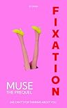 Fixation: A Sapphic Horror Novel (MUSE: A Sapphic Horror Series Book 2)