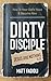 Dirty Disciple™: Jesus and ...