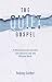 The Quiet Gospel: 21 Princi...