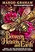 Between Heaven and Earth: T...