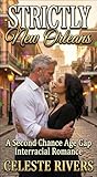 Strictly New Orleans: A Second Chance Age Gap Interracial Single Father Romance (The Strictly Series of Contemporary Romance Novels)