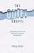 The Quiet Gospel by Rodney Garber