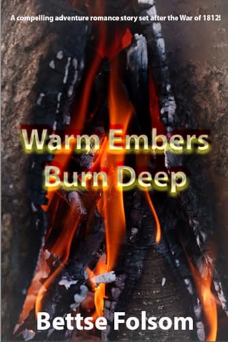 Warm Embers Burn Deep (Kindle Edition)