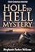 Hole to Hell Mystery