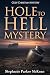 Hole to Hell Mystery
