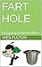 FART HOLE: Conquering TEXAS...