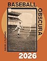 Baseball Obscura ...