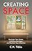 Creating Space: Declutter your Home, Unfollow the Hype, and Reclaim Your Attention (The Enough Trilogy: Breaking Free from Consumer Culture Book 2)