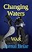 Changing Waters: War