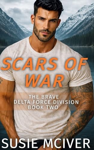 Scars of War (The Brave Delta Force Division #2)