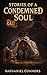 Stories of a Condemned Soul...